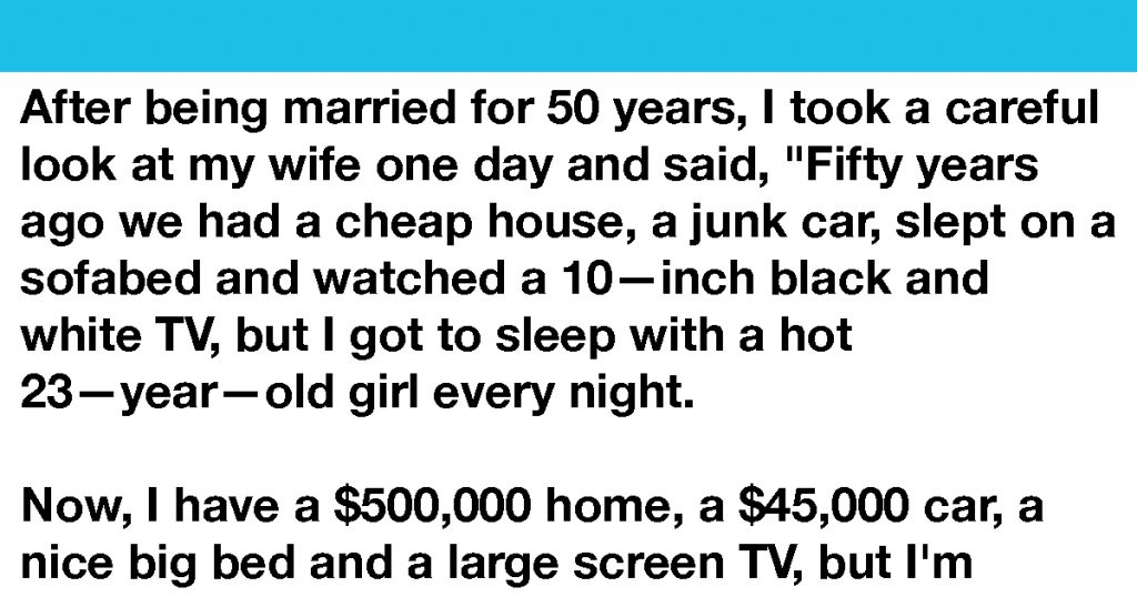 Man Complains To His Wife. As He Got Richer, She Grew Less Attractive. Her Response Is Gold!